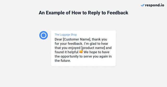 This is an image that shows an instagram dm examples for how to reply to customer feedback. 1. “Dear [Customer Name], thank you for your feedback. I’m glad to hear that you enjoyed [product name] and found it helpful 🥰 We hope to have the opportunity to serve you again in the future.