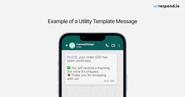 This image shows an example of a WhatsApp Utility Message Template in a phone screen

