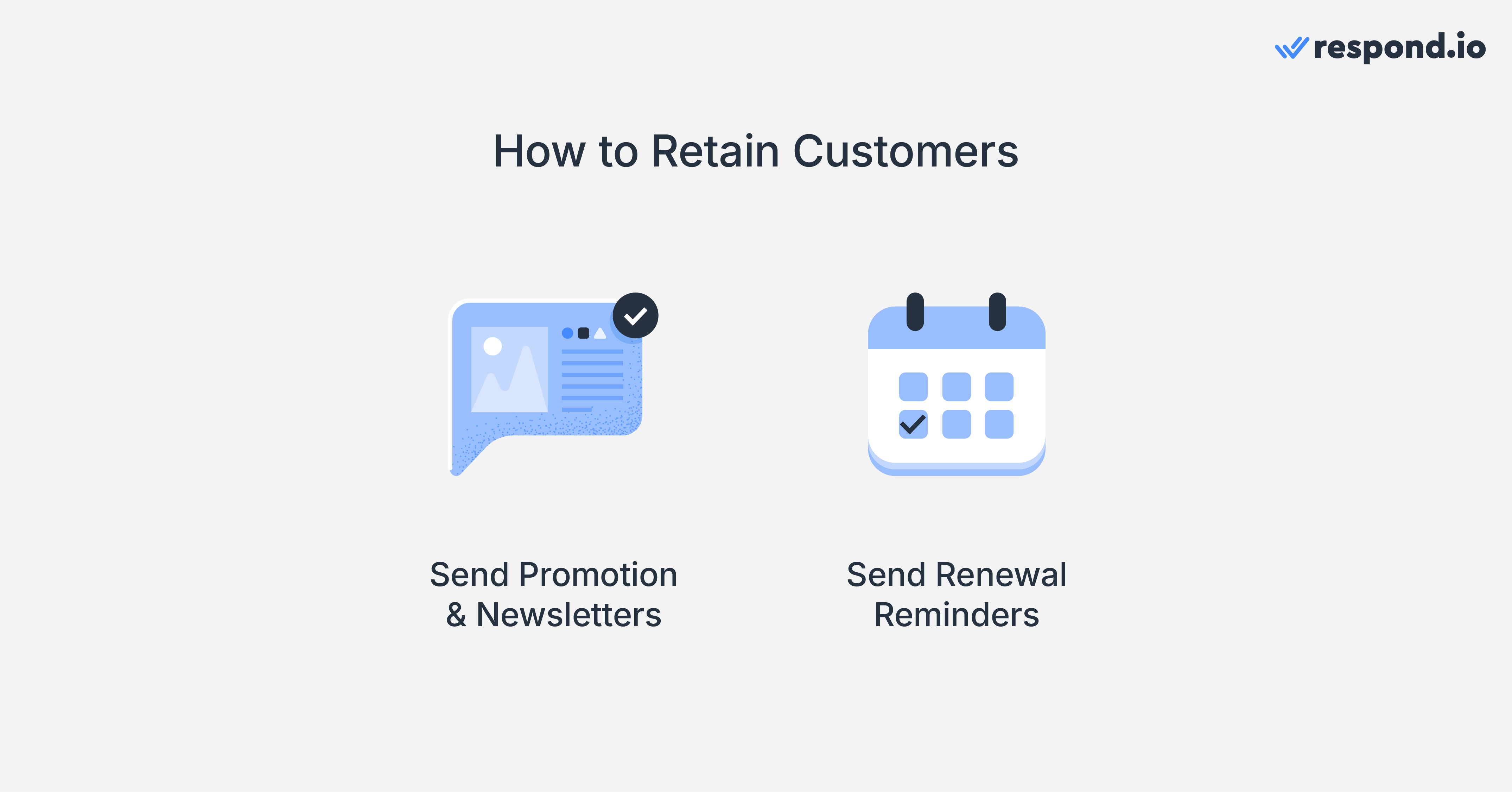 Conversation-led growth: The final stage, Retain, is crucial for businesses aiming to drive repeat business and maintain long-term customer relationships. The goal here is simply to keep customers coming back for your product or service. 