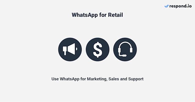 WhatsApp for the retail industry explained. WhatsApp enhances communication for physical and digital retail, improving customer engagement, marketing, sales, and support.