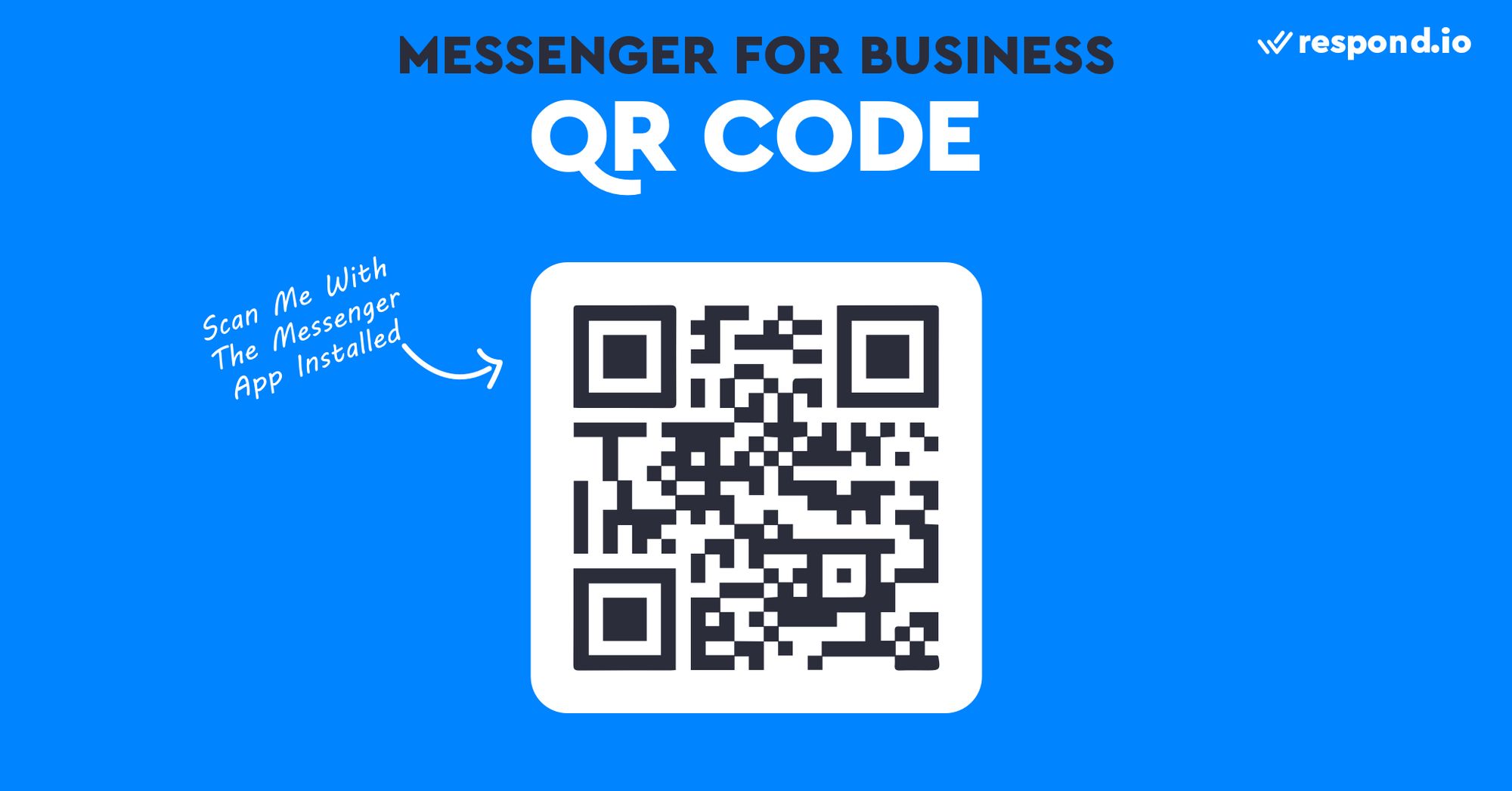 Đây là hình ảnh hiển thị mã QR cho Facebook Messenger dành cho doanh nghiệp. Liên kết M.me có tham chiếu có thể được nhúng vào Mã QR. Họ giúp chuyển đổi khách hàng ngoại tuyến thành danh bạ trên Messenger. Khi người dùng quét Mã QR bằng điện thoại, họ sẽ được chuyển đến Messenger để bắt đầu trò chuyện. Bạn có thể tạo Mã QR trên nền tảng Respond.io. 