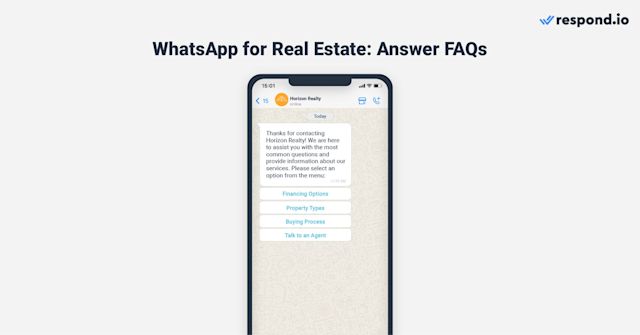 This image shows a FAQ menu you can create for WhatsApp business real estate. To answer frequently asked questions (FAQs) about real estate with a WhatsApp menu, you can start by identifying the most common questions asked by customers including inquiries about financing options, types of properties available, and the buying process.