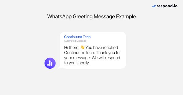  This image shows an example of automation WhatsApp used to greet customers.