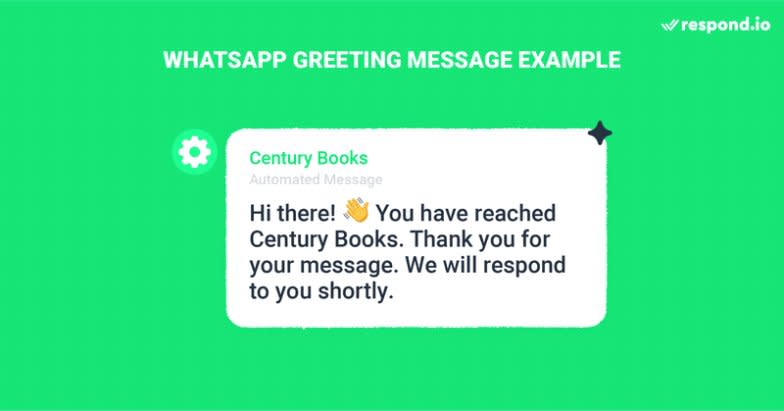  This image shows an example of automation WhatsApp used to greet customers.