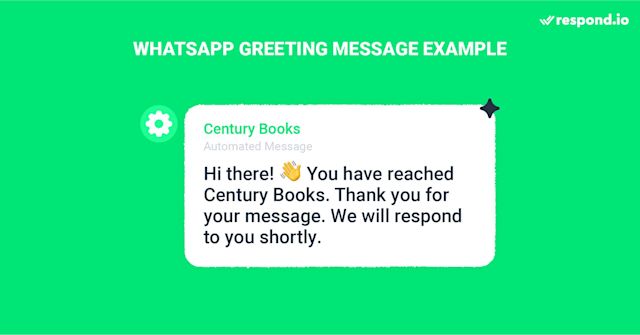 This is an image of a WhatsApp greeting message example to give you an idea of what it looks like. As the name suggests, they are welcome messages that businesses send to customers who initiate conversations.