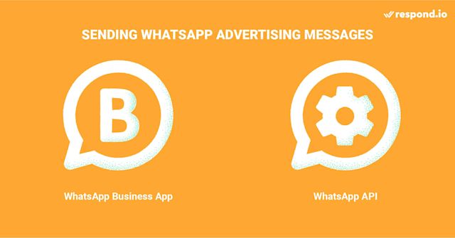 This is an image depicting how to advertise on WhatsApp using WhatsApp advertising messages. So, how can you advertise on WhatsApp? WhatsApp Business App users can use WhatsApp Broadcast while WhatsApp API users have to use a CRM integration like respond.io. Then, use the right WhatsApp promotion message sample or WhatsApp advertising messages sample to promote your products or services to customers. 