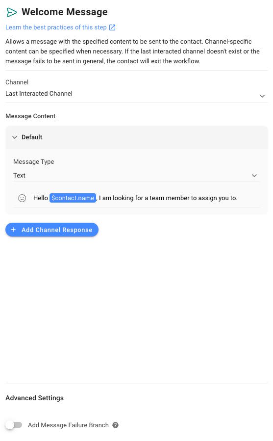 Set up your Welcome message. Make sure you let your customers know that you want to ask them a few questions