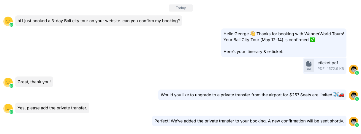 WhatsApp API for travel booking: Confirm bookings instantly. Avoid delays and prevent drop-off by sending real-time confirmations when travelers complete a booking. Deliver travel documents, such as e-tickets and hotel vouchers. Make essential documents easy to access and hard to lose — no more searching through inboxes or spam folders. Offer optional upgrades. Follow up with relevant offers such as private transfers, extended stays, or travel insurance to drive upsells